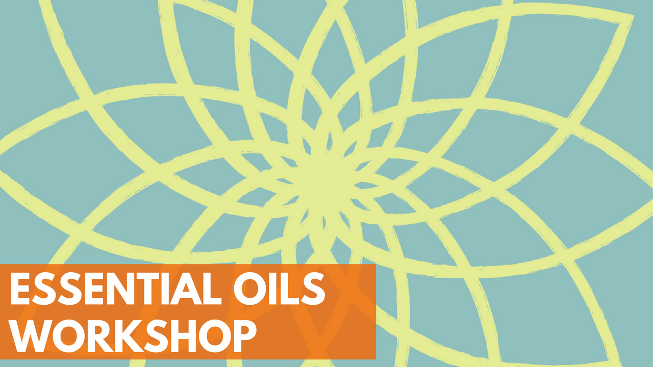 Essential Oils Workshop