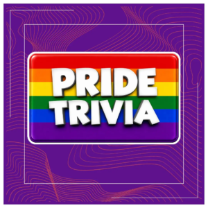 Pride Trivia