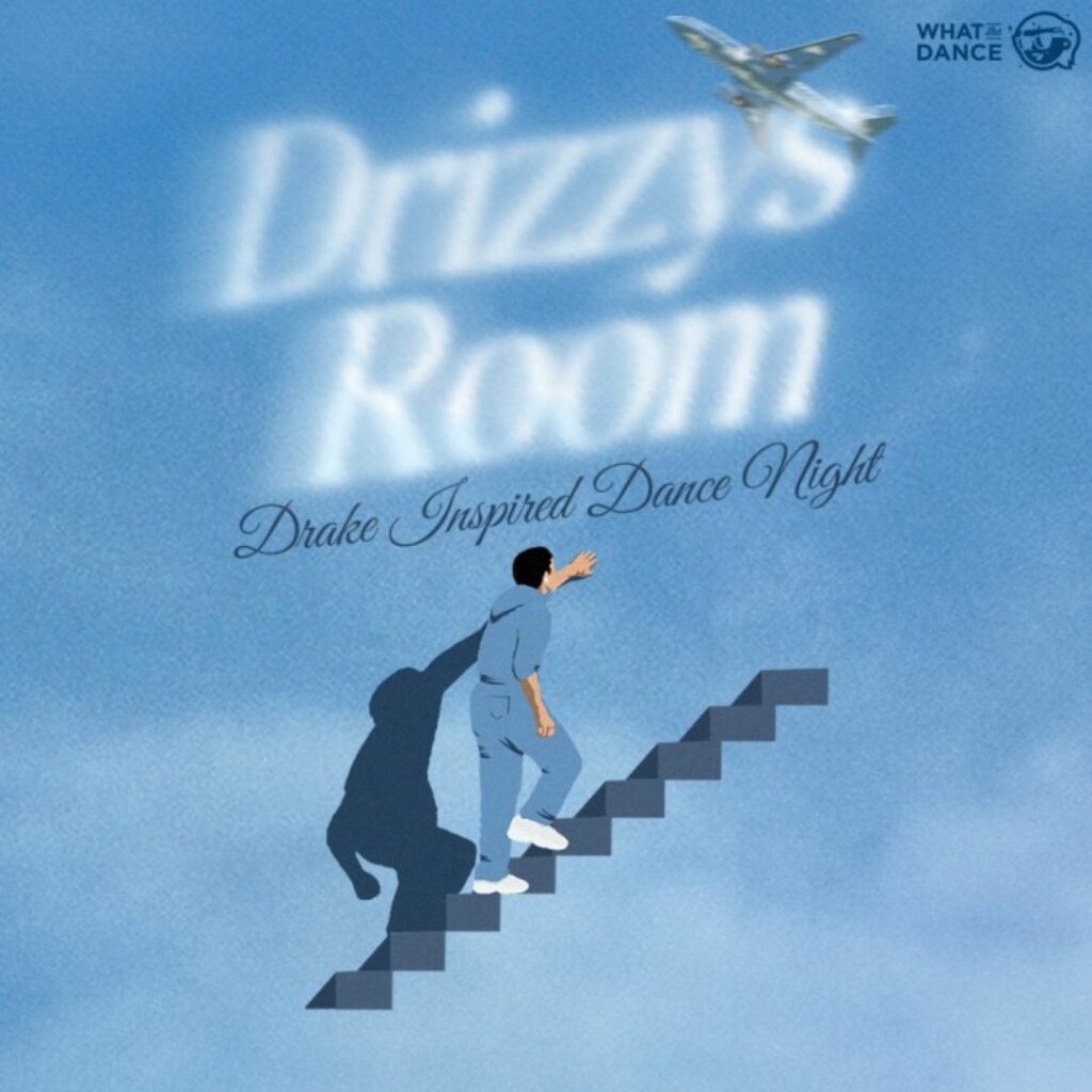 Drizzy’s Room: Drake Inspired Dance Night