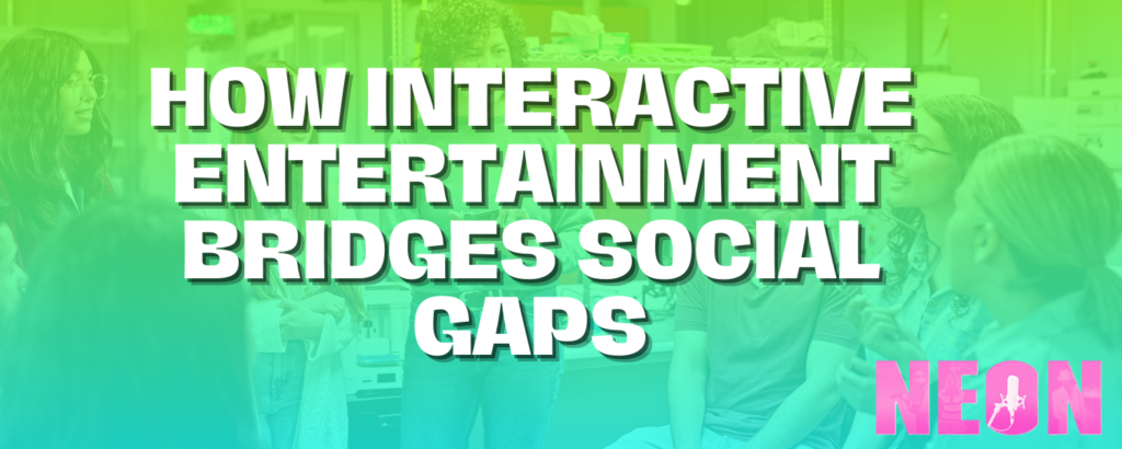 Thumbnail for blog about interactive entertainment bridging social gaps