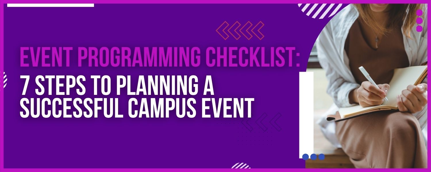 Event Programming Checklist: 7 Steps to Planning a Successful Campus Event