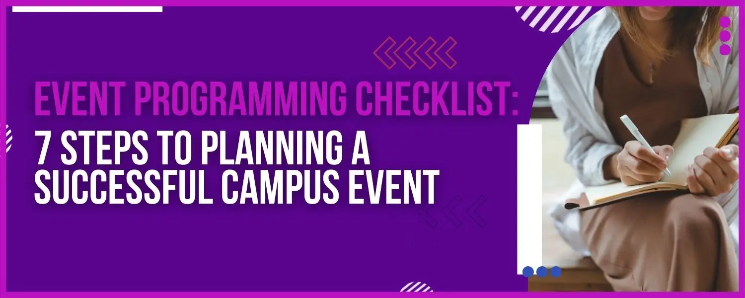 Event Programming Checklist: 7 Steps to Planning a Successful Campus Event